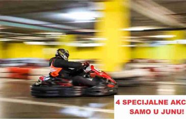 Karting Arena SpeedXtreme Sarajevo: 4. specijalne akcije samo u Junu!