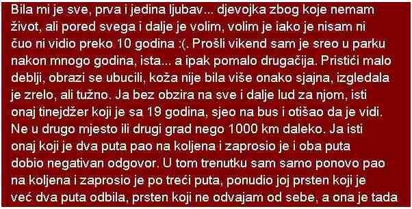 BILA MI JE PRVA I JEDINA LJUBAV…DJEVOJKA ZBOG KOJE NEMAM ŽIVOT, ALI PORED SVEGA….