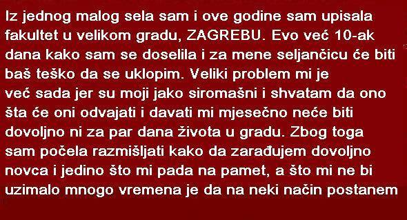 IZ JEDNOG MALOG SELA SAM I OVE GODINE SAM UPISALA FAKULTET U VELIKOM GRADU