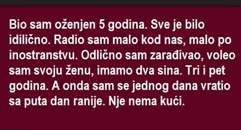 BIO SAM OŽENJEN 5 GODINA, RADIO SAM MALO KOD NAS MALO U INOSTRANSTVU…