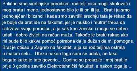 PRILIČNO SMO SIROTINJSKA PORODICA I RODITELJI NISU MOGLI ŠKOLOVATI I MOG BRATA I MENE