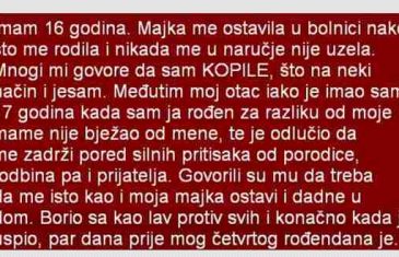 IMAM 16 GODINA. MAJKA ME OSTAVILA U BOLNICI NAKON ŠTO ME RODILA I NIKADA ME U NARUČJE NIJE UZELA…