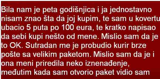 BILA NAM JE PETA GODIŠNJICA I JA JEDNOSTAVNO NISAM ZNAO ŠTA DA JOJ KUPIM…