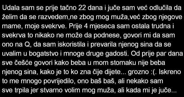 UDALA SAM SE PRIJE TAČNO 22 DANA I JUČE SAM VEĆ ODLUČILA…