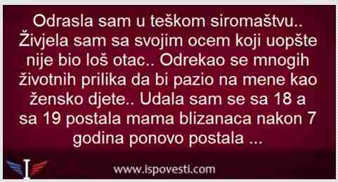 Odrasla sam u teškom siromaštvu… Živjela sam sa svojim ocem koji uopšte nije bio…