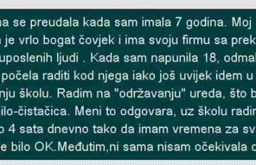 MAMA SE PREUDALA KADA SAM IMALA 7 GODINA. MOJ OČUH JE VRLO BOGAT ČOVJEK…