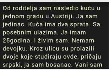 Od roditelja sam naslijedio kuću u jednom gradu u Austriji…