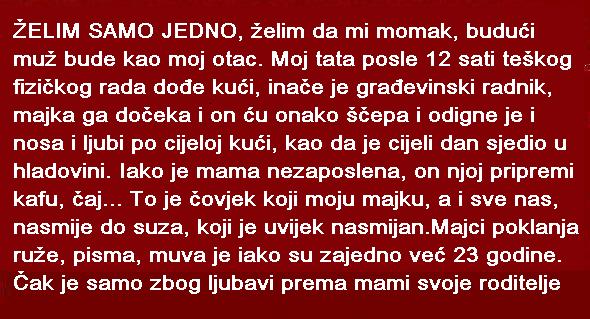 ŽELIM SAMO JEDNO, želim da mi momak, budući muž bude kao…