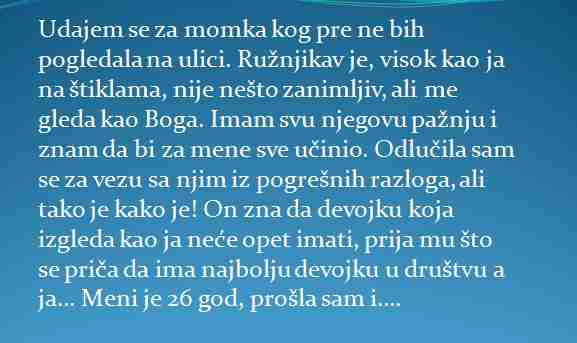 UDAJEM SE ZA MOMKA KOG PRIIJE NE BIH POGLEDALA U LICE…RUŽNJIKAV JE…