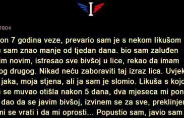 NAKON 7 GODINA VEZE, PREVARIO SAM JE S NEKOM LIKUŠOM KOJU SAM…