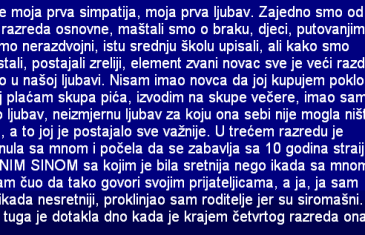 BILA JE MOJA PRVA SIMPATIJA, MOJA PRVA LJUBAV.