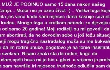 MOJ MUŽ JE POGINUO SAMO 15 DANA NAKON NAŠEG VJENČANJA…