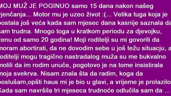 MOJ MUŽ JE POGINUO SAMO 15 DANA NAKON NAŠEG VJENČANJA…