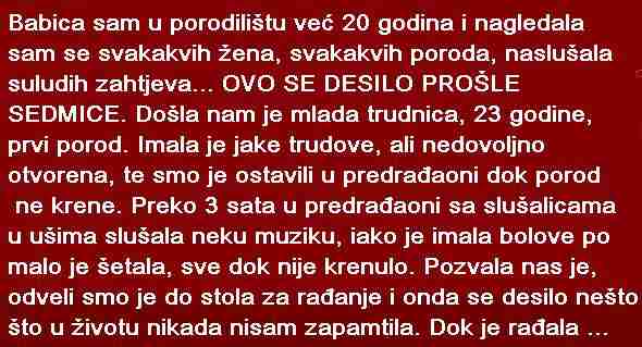 BABICA SAM U PORODILIŠTU, NAGLEDALA SAM SE SVAŠTA ALI OVO ŠTO OVO SE DESILO PROŠLE SEDMICE..