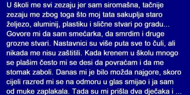 ISPOVIJEST: U ŠKOLI ME SVI ZEZAJU JER SAM SIROMAŠNA, TAČNIJE ZEZAJU ME ŠTO MOJ TATA