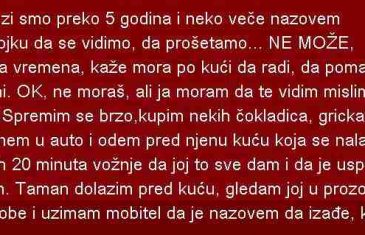 U vezi smo preko 5 godina i neko veče nazovem djevojku da se vidimo, da…