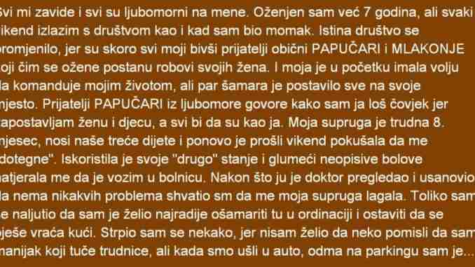 SVI MI ZAVIDE I SVI SU LJUBOMORNI NA MENE…OŽENJEN SAM A SVAKI VIKEND IZLAZIM….