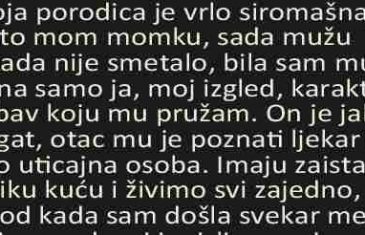 MOJA PORODICA JE VRLO SIROMAŠNA, ALI TO MOM MOMKU, SADU MUŽU….