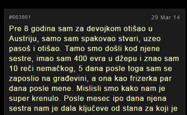 Prije 8 godina sam za curom otišao u Austriju, samo sam spakovao stvari, uzeo pasoš i otišao…