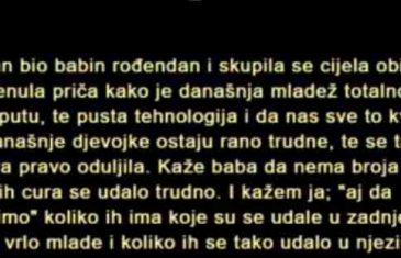 ISPOVIJESTI: Neki dan bio babin rođendan i skupila se cijela obitelj. I tako krenula priča kako je današnja mladež…