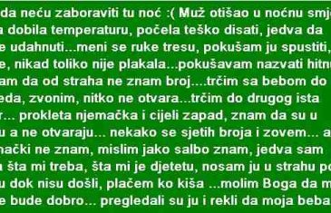 NIKADA NEĆU ZABORAVITI TU NOĆ….MUŽ OTIŠAO U NOĆNU SMJENU, BEBA DOBILA TEMPERATURU…