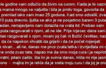 PROŠLE GODINE SAM ODLUČIO DA ŽIVIM SA CUROM…