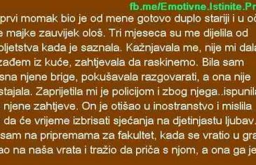 MOJ PRVI MOMAK BIO JE OD MENE  DUPLO STARIJI I U OČIMA MOJE MAJKE…