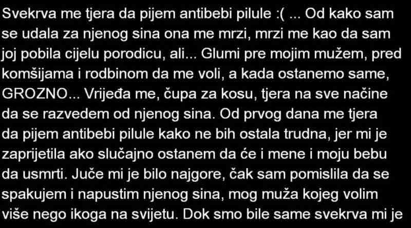 ISPOVIJEST “Svekrva me tjera da pijem antibebi pilule, otkako sam se udala za njenog sina ona me mrzi”