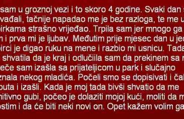 BILA SAM U GROZNOJ VEZI I TO SKORO 4 GODINE…