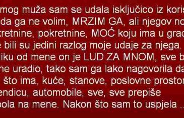 ZA MOG MUŽA SAM SE UDALA ISKLJUČIVO IZ KORISTI