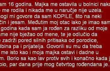 Imam 16 godina. Majka me ostavila u bolnici nakon što me rodila i nikada me u naručje nije uzela…