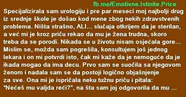 SLUČAJNO SAM OTKRILA DA JE MOJ DRUG STERILAN, A ON KAŽE DA MU JE ŽENA TRUDNA…